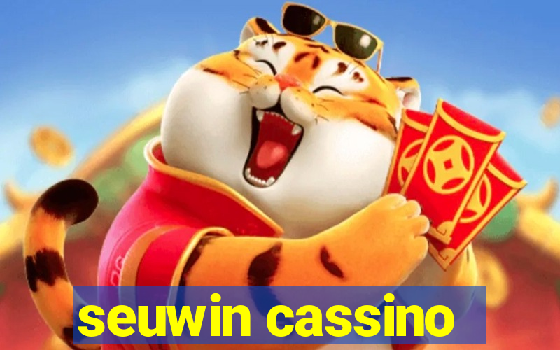 seuwin cassino